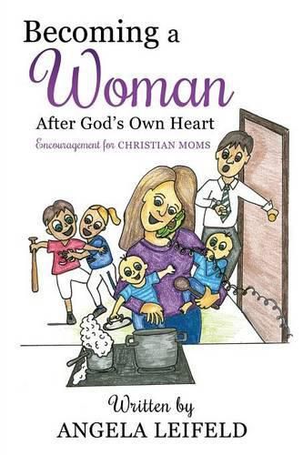 Cover image for Becoming a Woman After God's Own Heart