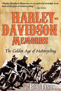 Cover image for Harley-Davidson Memories: The Golden Age of Motorcycling