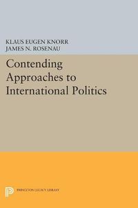 Cover image for Contending Approaches to International Politics