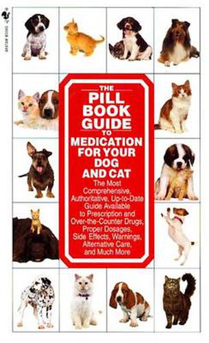 Cover image for The Pill Book Guide to Medication for Your Dog and Cat