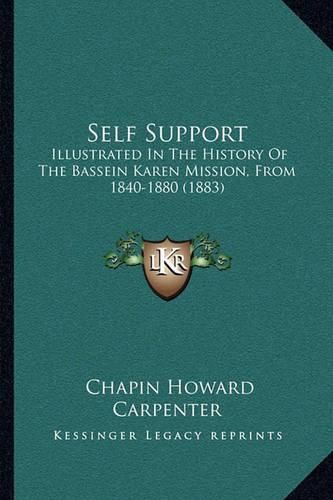 Self Support: Illustrated in the History of the Bassein Karen Mission, from 1840-1880 (1883)