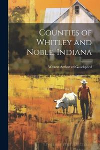 Cover image for Counties of Whitley and Noble, Indiana