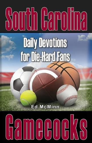 Daily Devotions for Die-Hard Fans South Carolina Gamecocks