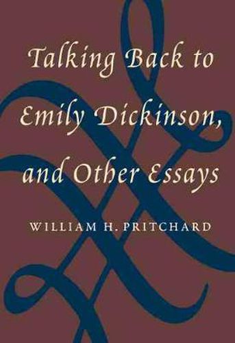 Cover image for Talking Back to Emily Dickinson, and Other Essays