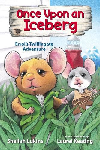 Cover image for Once Upon an Iceberg: Errol's Twillingate Adventure