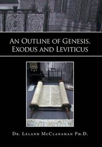 Cover image for An Outline of Genesis, Exodus and Leviticus