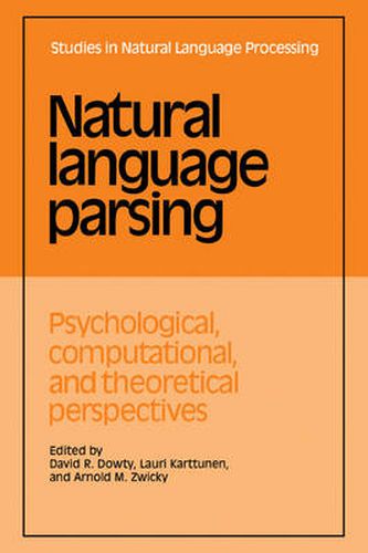 Cover image for Natural Language Parsing: Psychological, Computational, and Theoretical Perspectives