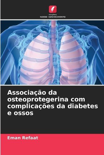 Cover image for Associacao da osteoprotegerina com complicacoes da diabetes e ossos