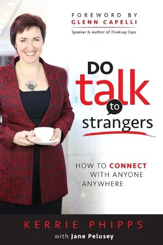 Cover image for DO Talk To Strangers: How to connect with anyone, anywhere