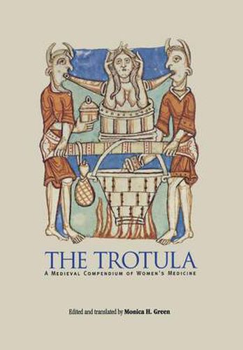 Cover image for The Trotula: An English Translation of the Medieval Compendium of Women's Medicine