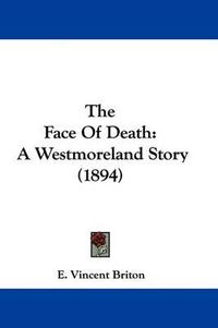 Cover image for The Face of Death: A Westmoreland Story (1894)