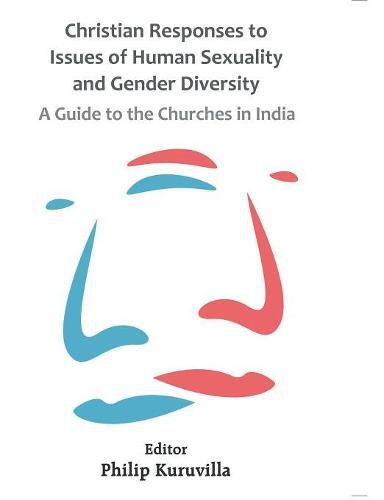 Cover image for Christian Responses to Issues of Human Sexuality and Gender Diversity: A Guide to the Churches in India