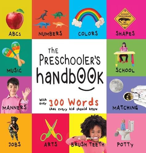 The Preschooler's Handbook: ABC's, Numbers, Colors, Shapes, Matching, School, Manners, Potty and Jobs, with 300 Words that every Kid should Know (Engage Early Readers: Children's Learning Books)