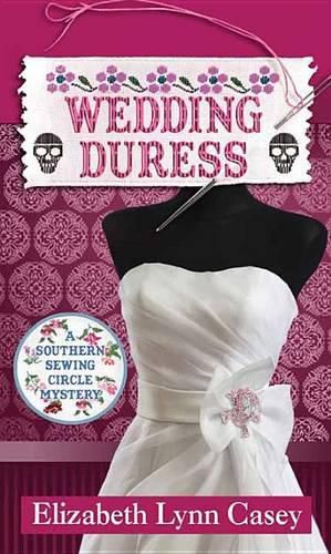 Cover image for Wedding Duress: Southern Sewing Circle