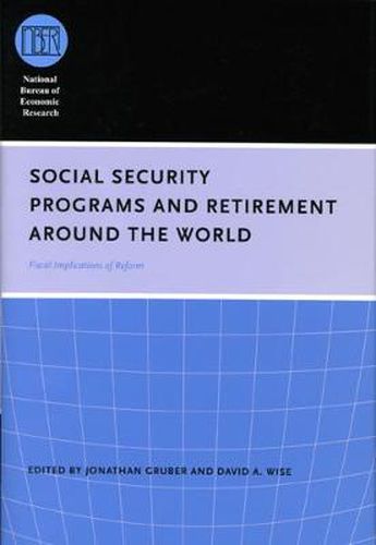 Cover image for Social Security Programs and Retirement Around the World: Fiscal Implications of Reform