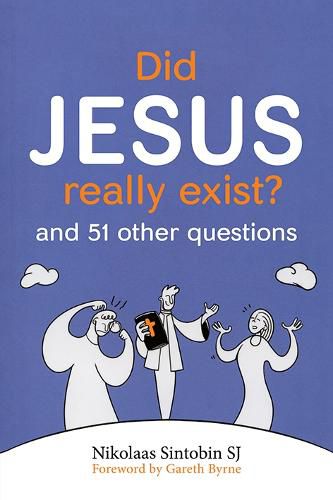 Cover image for Did Jesus Really Exist?: And 51 Other Questions