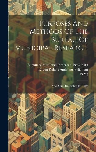 Cover image for Purposes And Methods Of The Bureau Of Municipal Research