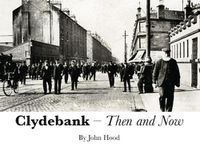 Cover image for Clydebank Then & Now