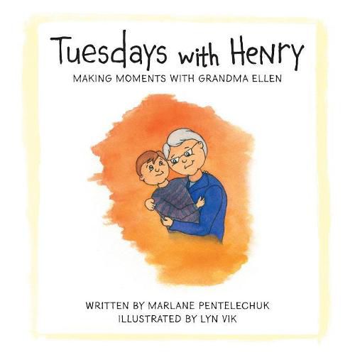 Cover image for Tuesdays with Henry: Making Moments with Grandma Ellen