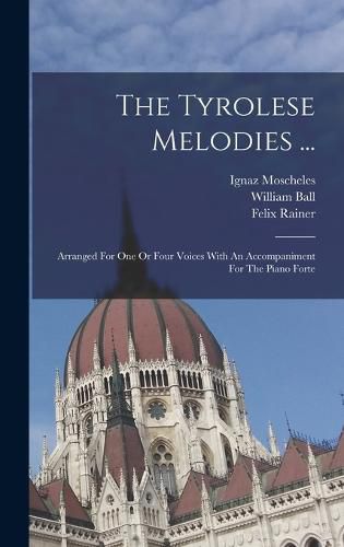 Cover image for The Tyrolese Melodies ...