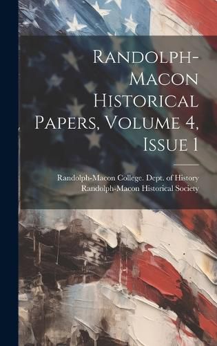 Cover image for Randolph-macon Historical Papers, Volume 4, Issue 1