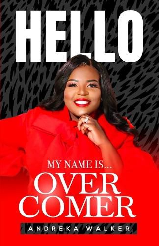 Cover image for Hello My Name Is Overcomer