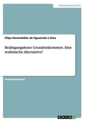 Cover image for Bedingungsloses Grundeinkommen. Eine realistische Alternative?