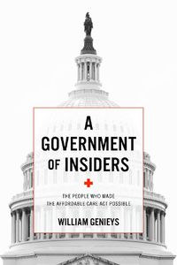 Cover image for A Government of Insiders