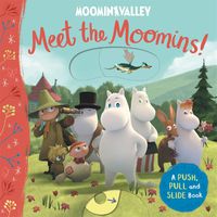Cover image for Meet the Moomins! A Push, Pull and Slide Book