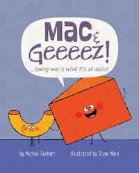 Cover image for Mac & Geeeez!: ...being real is what it's all about