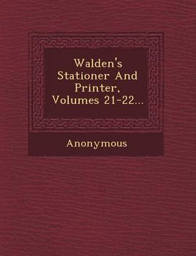 Cover image for Walden's Stationer and Printer, Volumes 21-22...