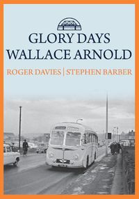 Cover image for Glory Days: Wallace Arnold