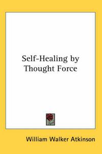 Cover image for Self-Healing by Thought Force