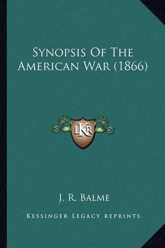 Cover image for Synopsis of the American War (1866) Synopsis of the American War (1866)