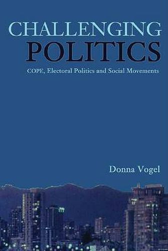 Cover image for Challenging Politics: COPE, Electoral Politics and New Social Movements