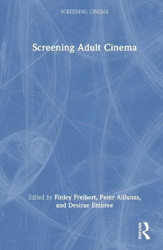 Cover image for Screening Adult Cinema