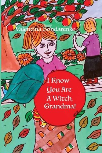 Cover image for I Know Your Are A Witch, Grandma!