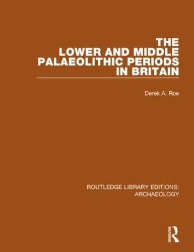 Cover image for The Lower and Middle Palaeolithic Periods in Britain