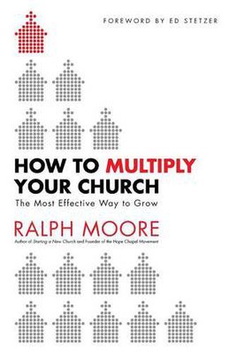 Cover image for How to Multiply Your Church - The Most Effective Way to Grow