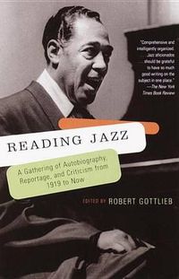 Cover image for Reading Jazz: A Gathering of Autobiography, Reportage, and Criticism from 1919 to Now