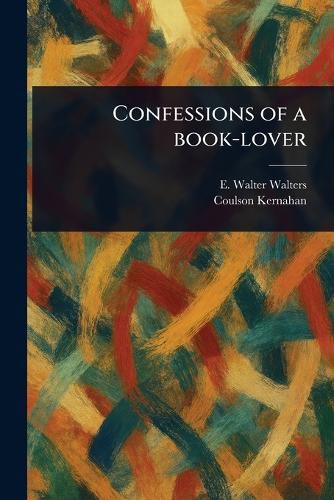Cover image for Confessions of a Book-lover