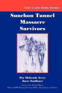 Cover image for Sunchon Tunnel Massacre Survivors