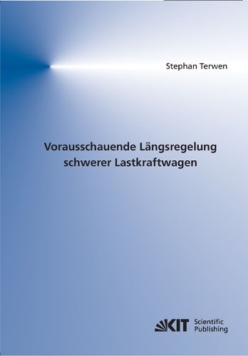 Cover image for Vorausschauende Langsregelung schwerer Lastkraftwagen