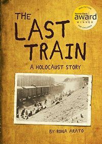 Cover image for Last Train: A Holocaust Story