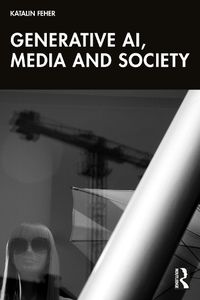 Cover image for Generative AI, Media and Society