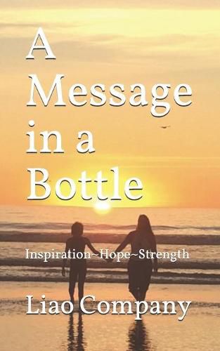 Cover image for A Message in a Bottle: What We Need in Life Inspiration, Hope, Connection, and Resilience