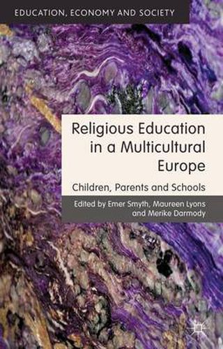 Cover image for Religious Education in a Multicultural Europe: Children, Parents and Schools