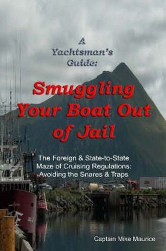 Cover image for A Yachtsman's Guide: Smuggling Your Boat Out of Jail