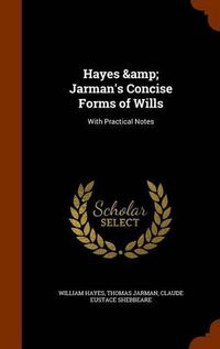 Cover image for Hayes & Jarman's Concise Forms of Wills: With Practical Notes