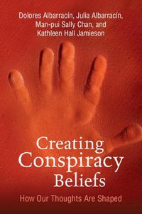 Cover image for Creating Conspiracy Beliefs: How Our Thoughts Are Shaped